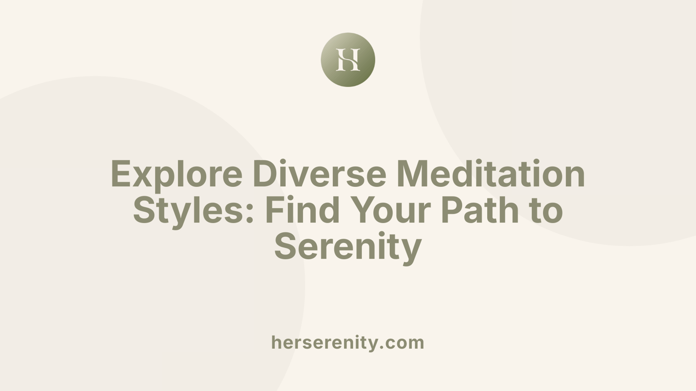 Explore Diverse Meditation Styles: Find Your Path to Serenity