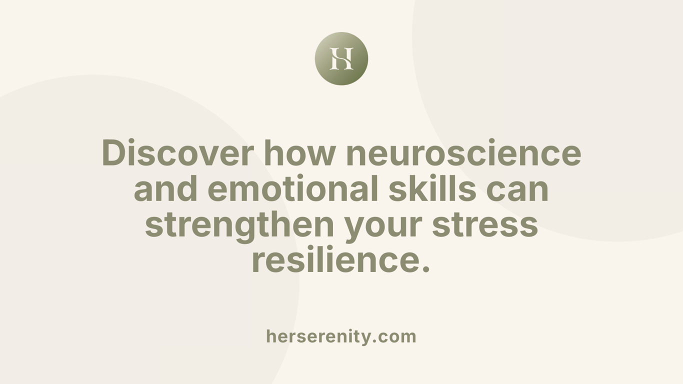 Discover how neuroscience and emotional skills can strengthen your stress resilience.