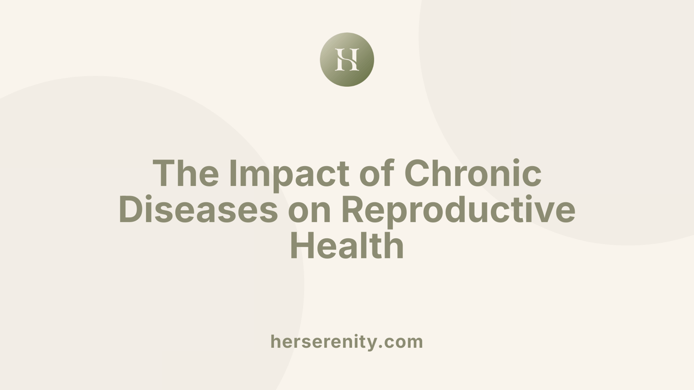 The Impact of Chronic Diseases on Reproductive Health