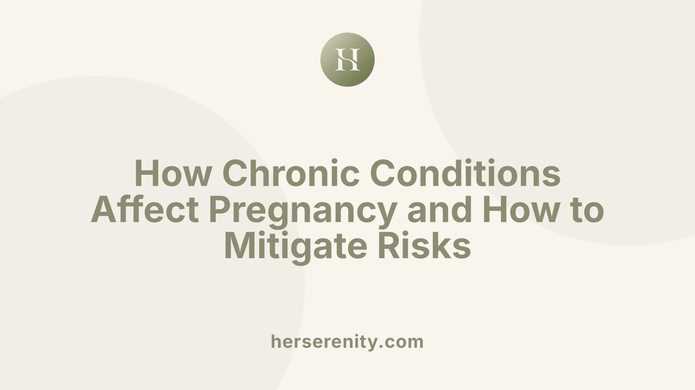 How Chronic Conditions Affect Pregnancy and How to Mitigate Risks