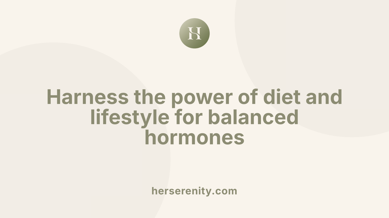 Harness the power of diet and lifestyle for balanced hormones