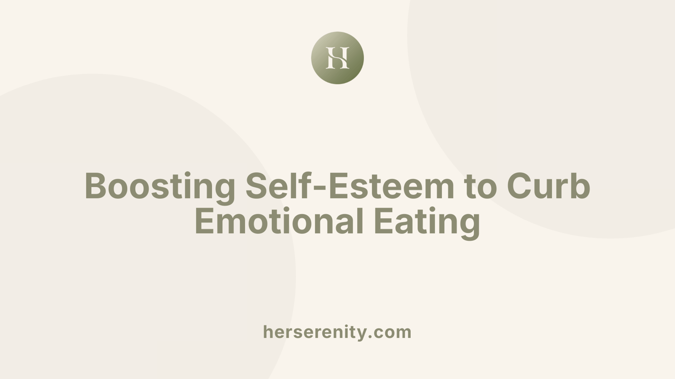 Boosting Self-Esteem to Curb Emotional Eating