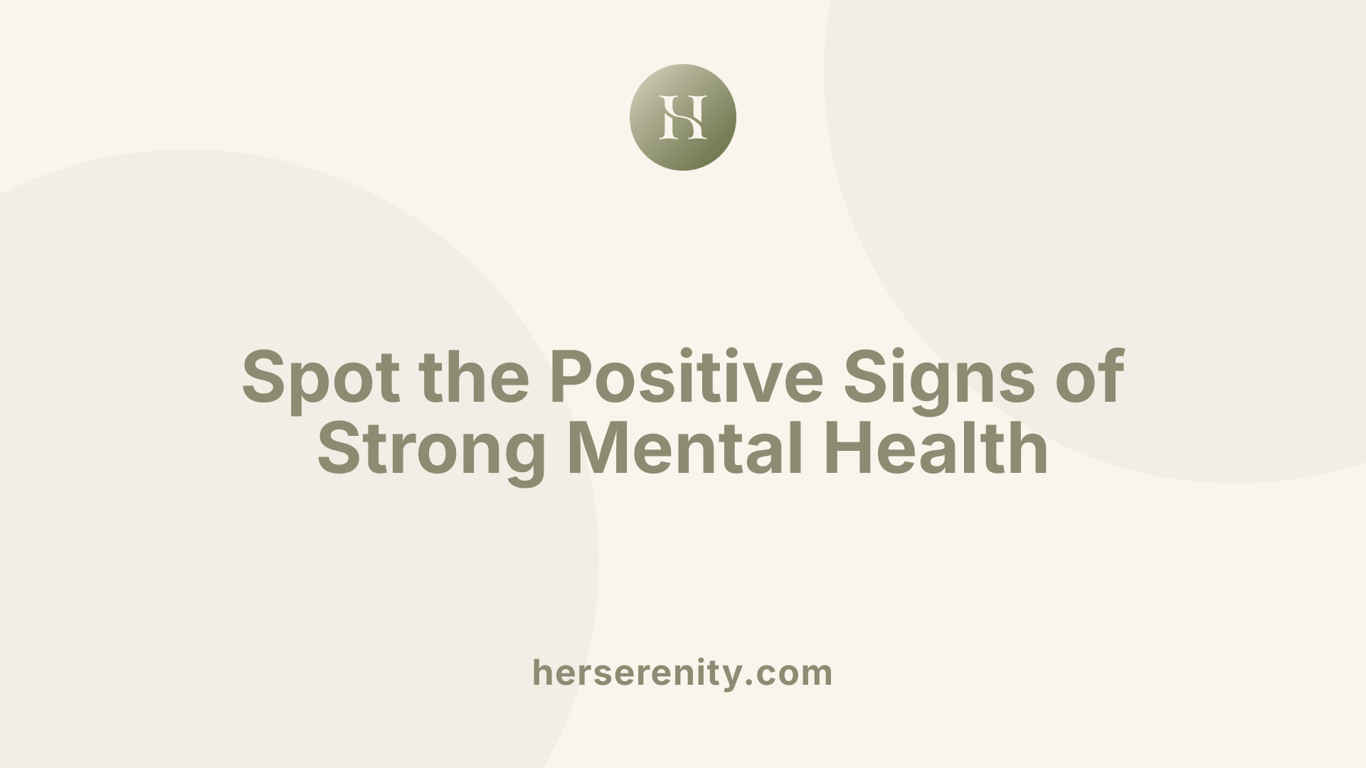 Spot the Positive Signs of Strong Mental Health
