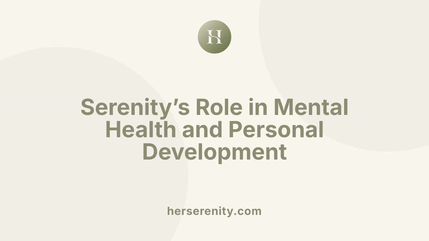 Serenity’s Role in Mental Health and Personal Development