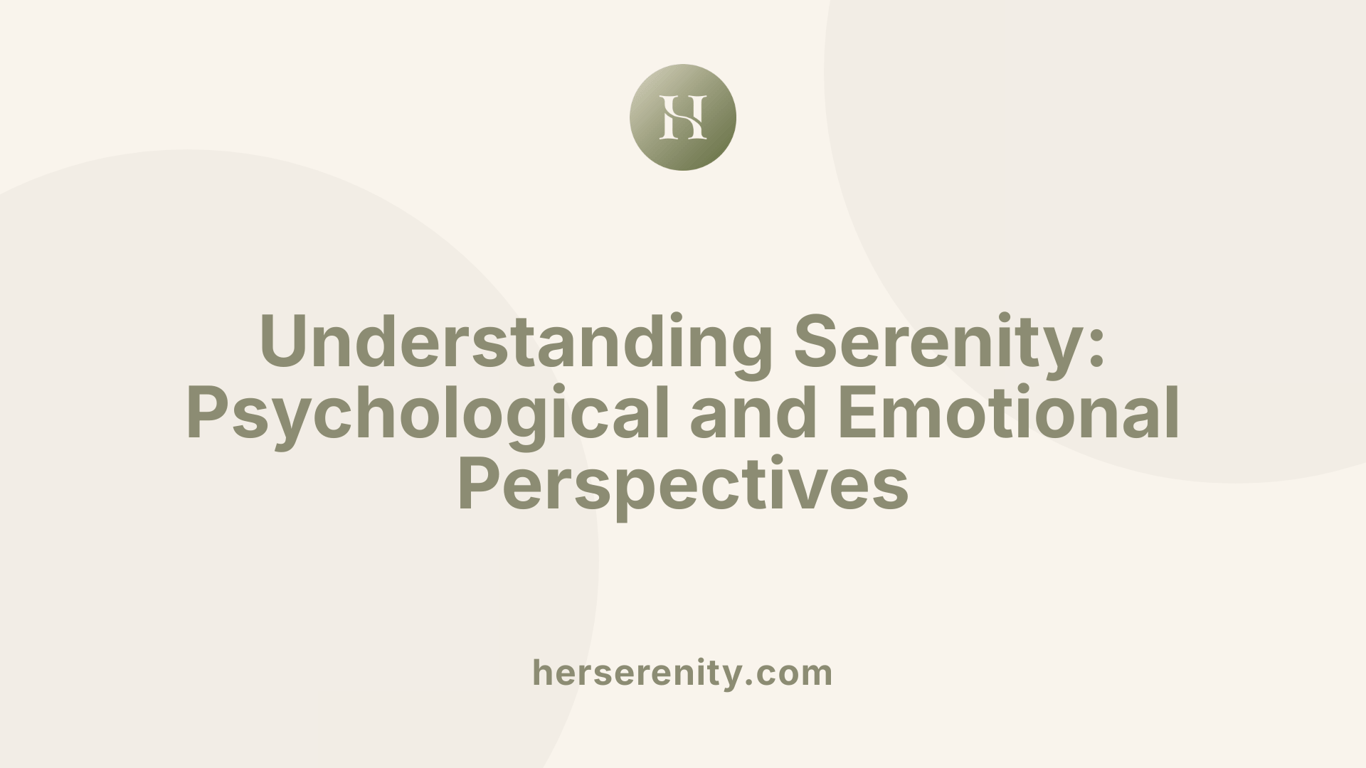Understanding Serenity: Psychological and Emotional Perspectives