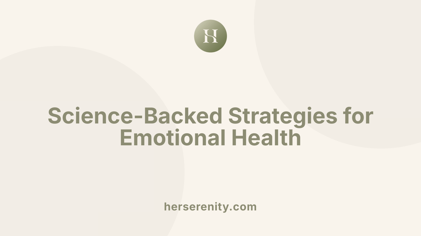 Science-Backed Strategies for Emotional Health