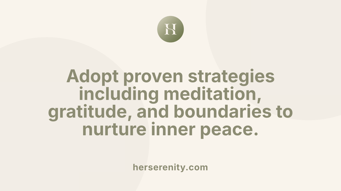 Adopt proven strategies including meditation, gratitude, and boundaries to nurture inner peace.