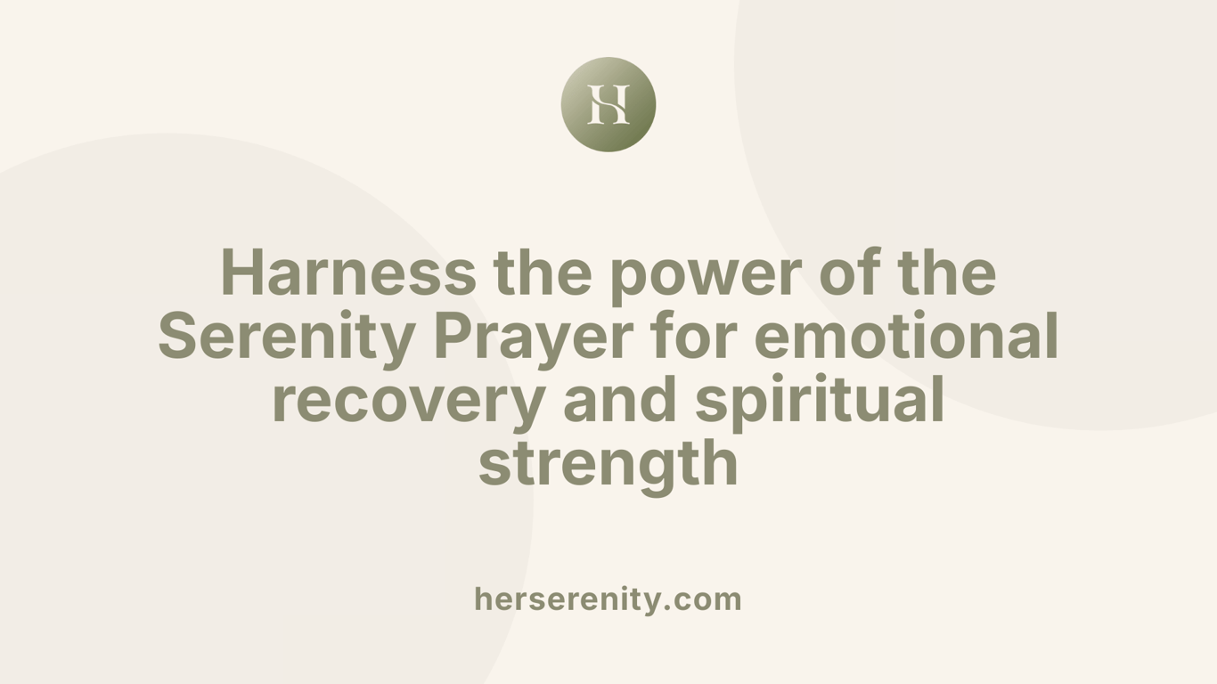 Harness the power of the Serenity Prayer for emotional recovery and spiritual strength