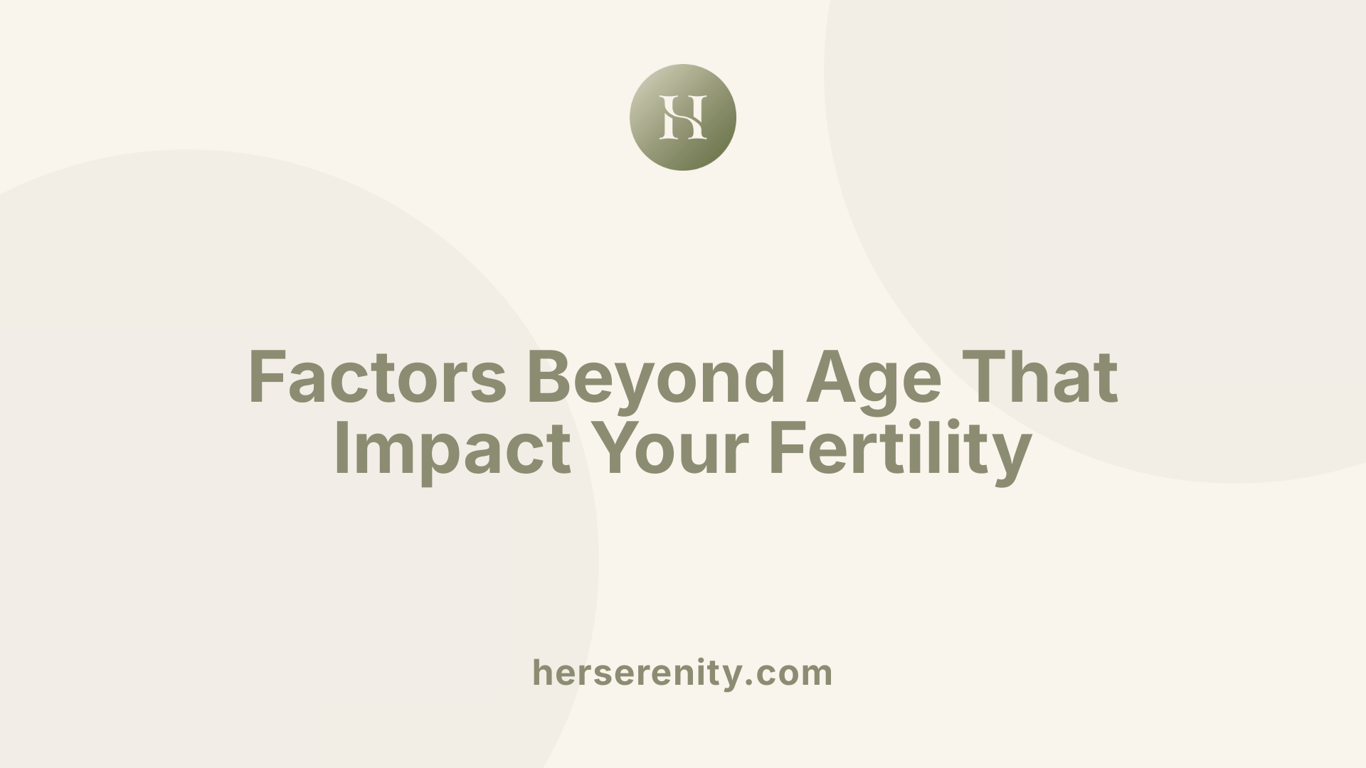 Factors Beyond Age That Impact Your Fertility