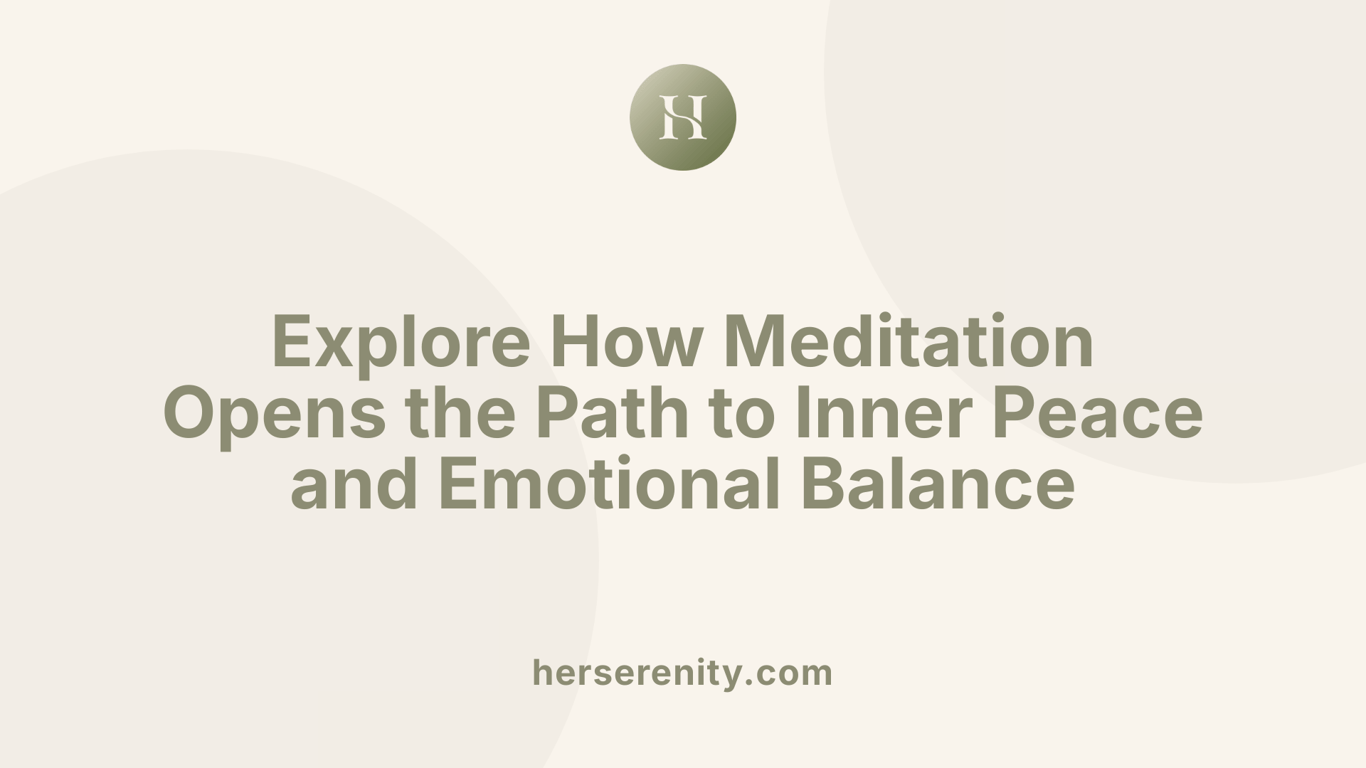 Explore How Meditation Opens the Path to Inner Peace and Emotional Balance