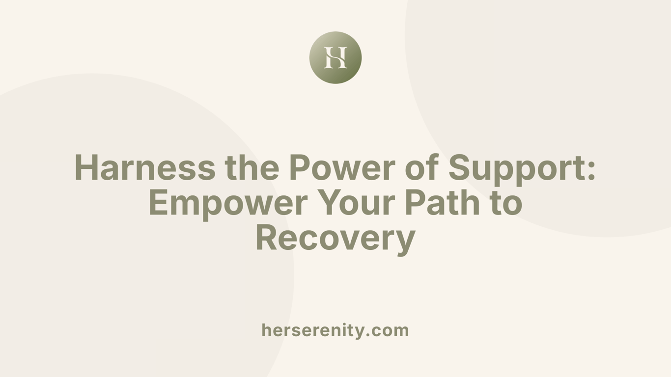 Harness the Power of Support: Empower Your Path to Recovery