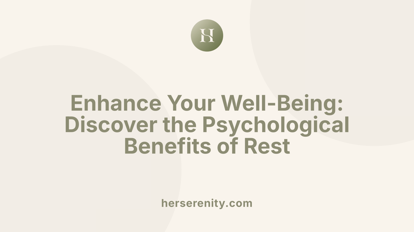 Enhance Your Well-Being: Discover the Psychological Benefits of Rest