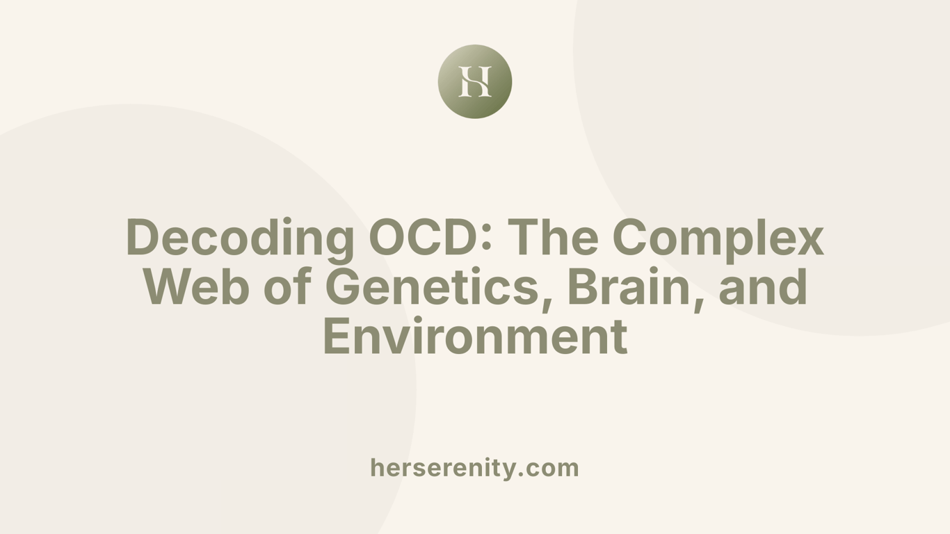 Decoding OCD: The Complex Web of Genetics, Brain, and Environment