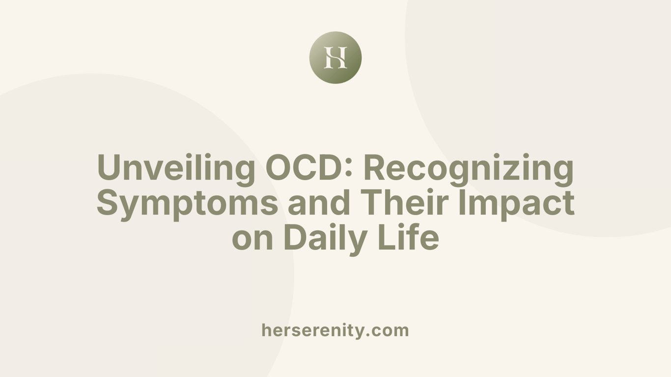 Unveiling OCD: Recognizing Symptoms and Their Impact on Daily Life