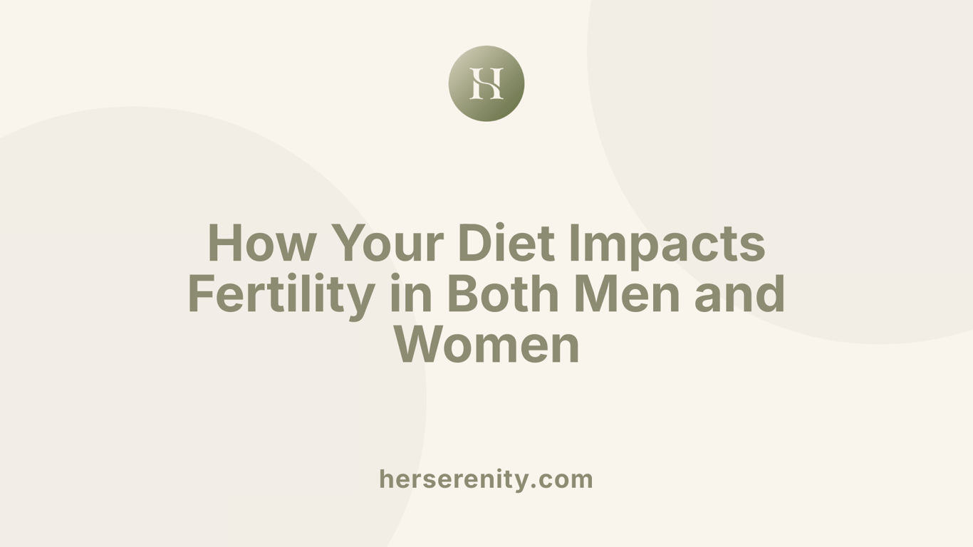 How Your Diet Impacts Fertility in Both Men and Women