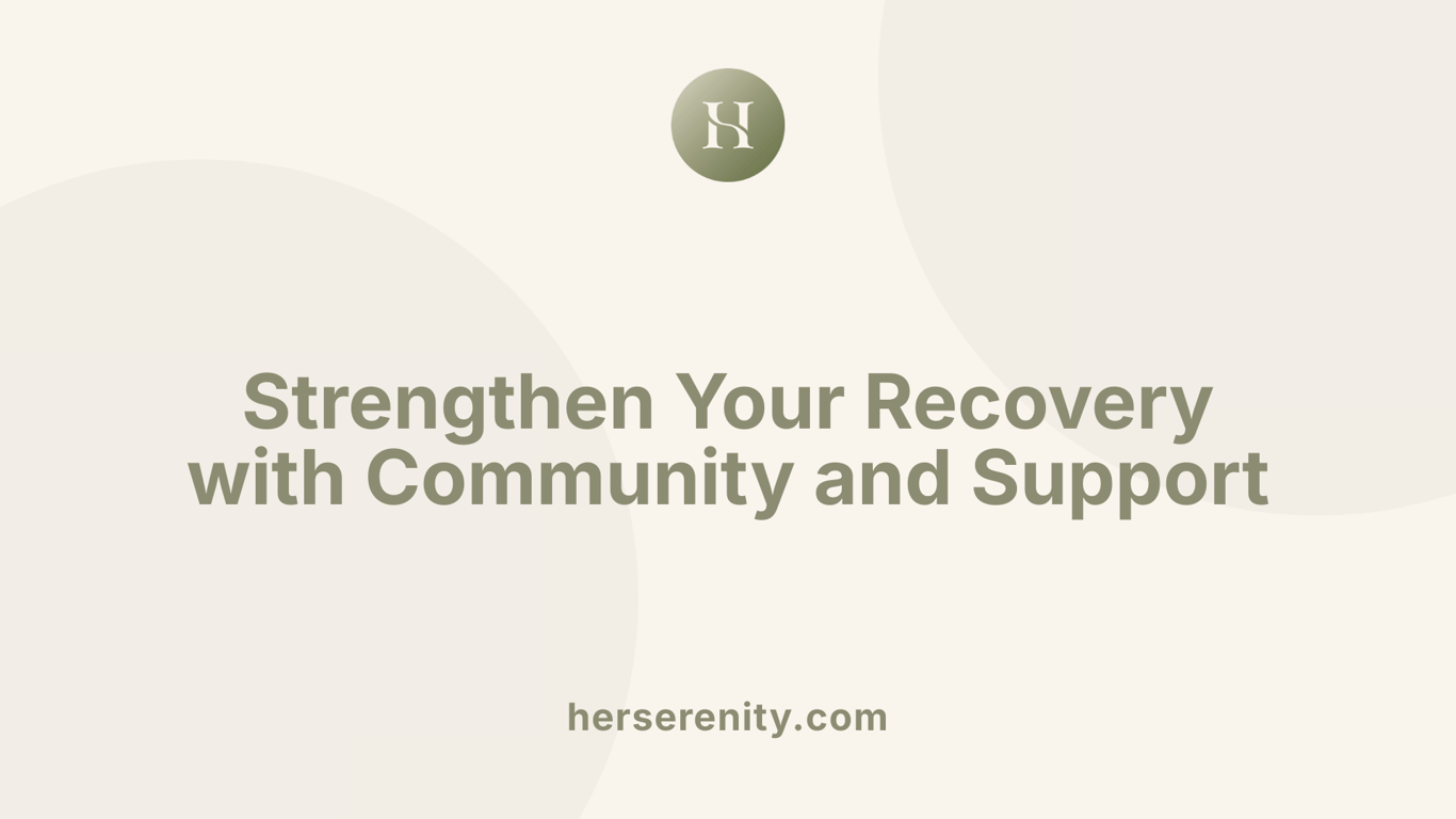 Strengthen Your Recovery with Community and Support