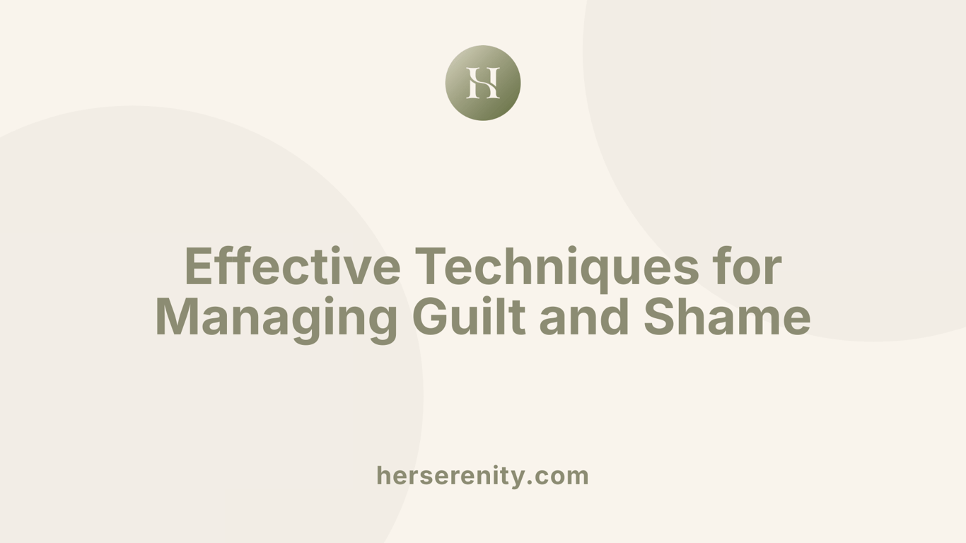 Effective Techniques for Managing Guilt and Shame