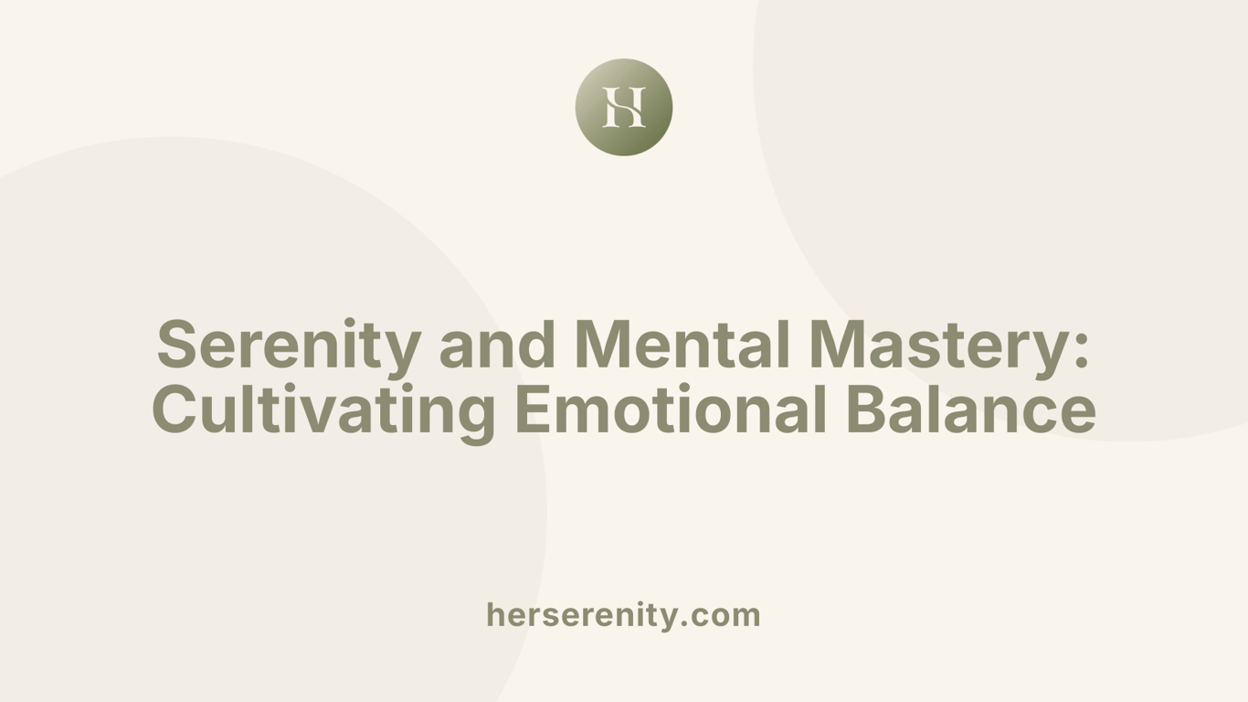 Serenity and Mental Mastery: Cultivating Emotional Balance