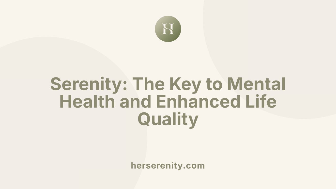Serenity: The Key to Mental Health and Enhanced Life Quality
