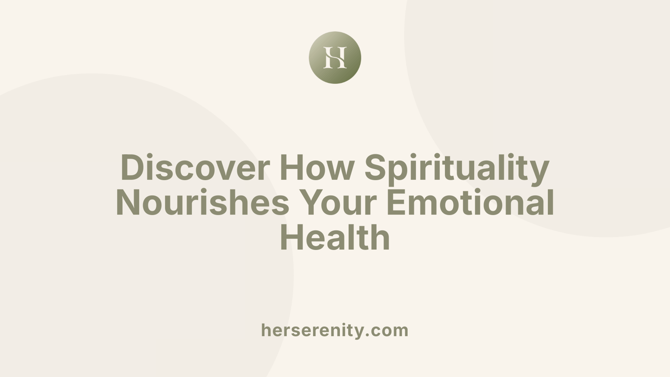 Discover How Spirituality Nourishes Your Emotional Health