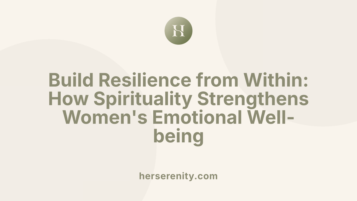 Build Resilience from Within: How Spirituality Strengthens Women's Emotional Well-being