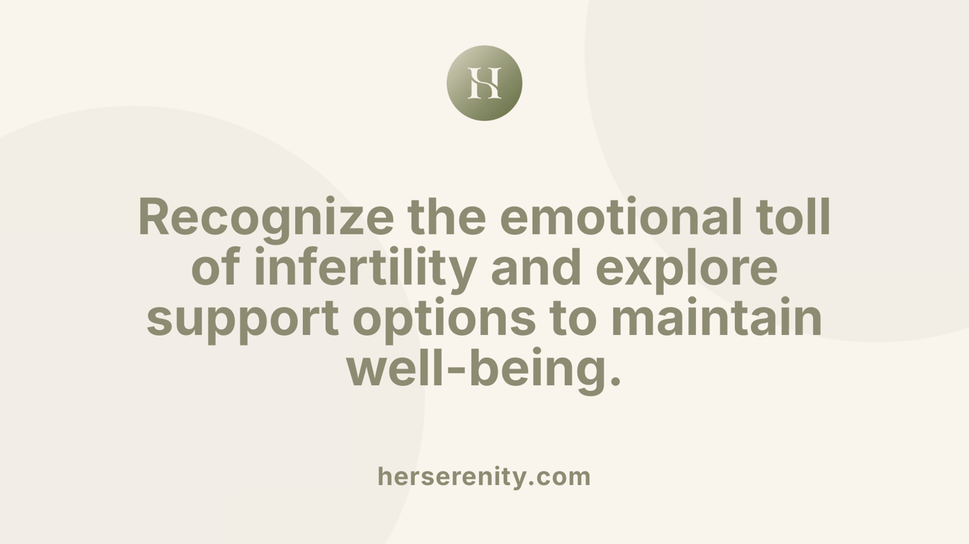 Recognize the emotional toll of infertility and explore support options to maintain well-being.