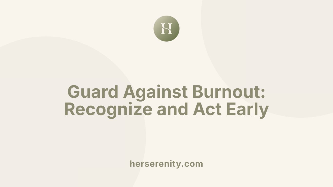 Guard Against Burnout: Recognize and Act Early