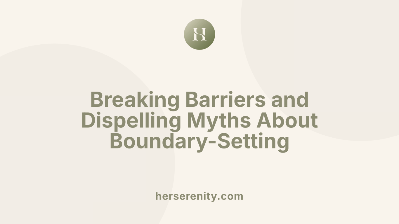 Breaking Barriers and Dispelling Myths About Boundary-Setting