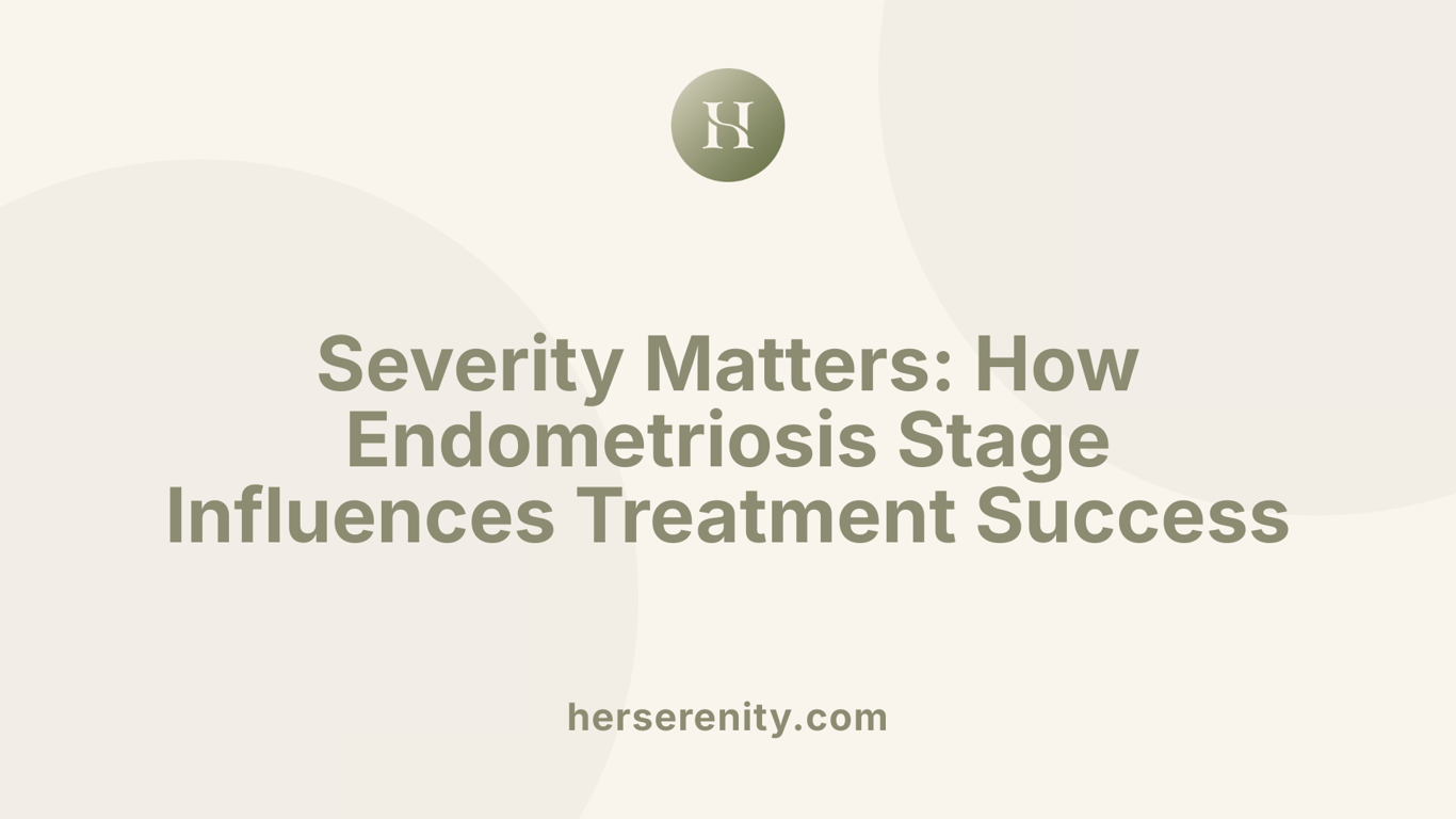 Severity Matters: How Endometriosis Stage Influences Treatment Success