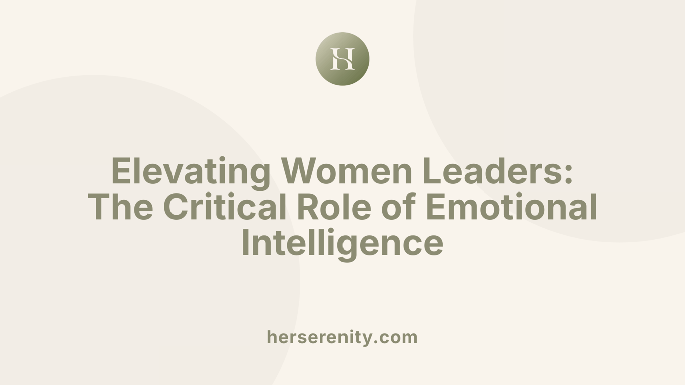 Elevating Women Leaders: The Critical Role of Emotional Intelligence