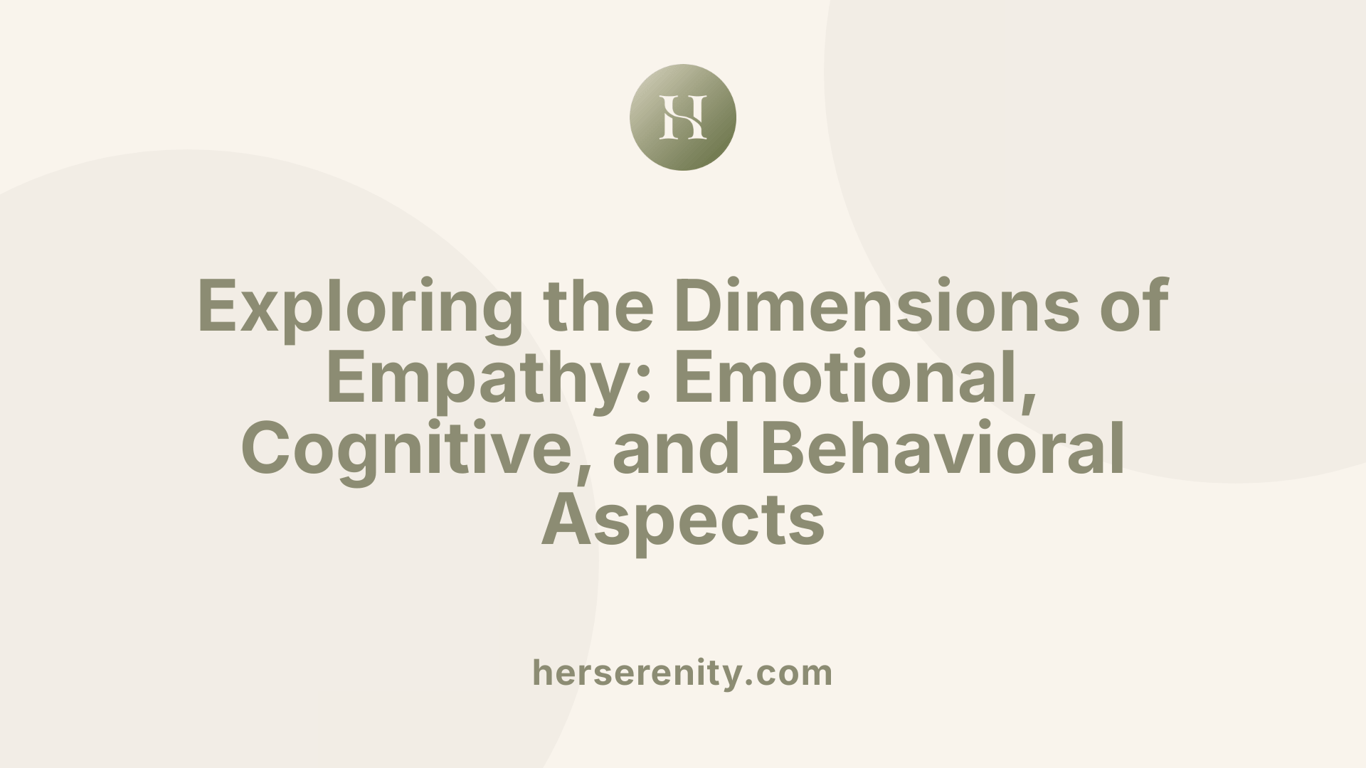 Exploring the Dimensions of Empathy: Emotional, Cognitive, and Behavioral Aspects