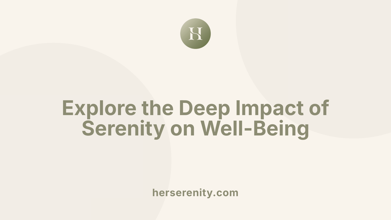 Explore the Deep Impact of Serenity on Well-Being