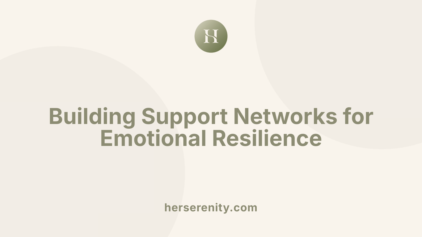 Building Support Networks for Emotional Resilience