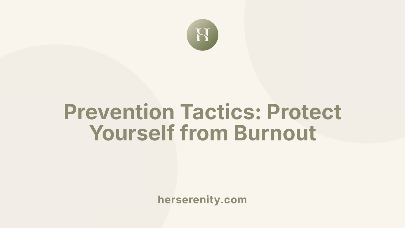 Prevention Tactics: Protect Yourself from Burnout