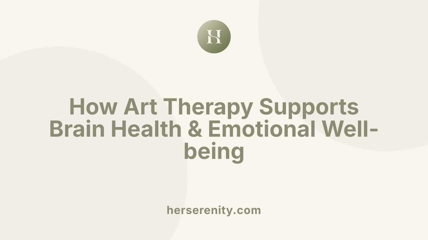 How Art Therapy Supports Brain Health &amp; Emotional Well-being