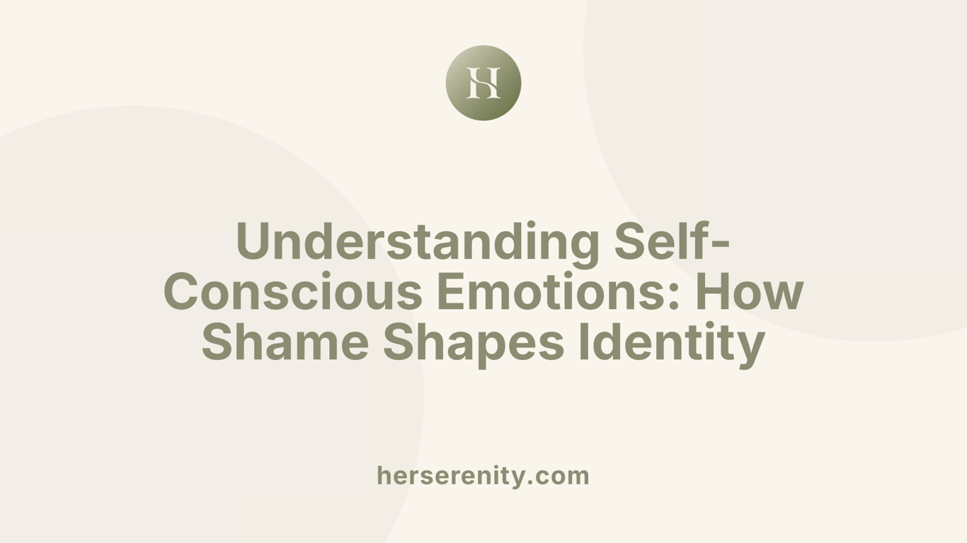 Understanding Self-Conscious Emotions: How Shame Shapes Identity