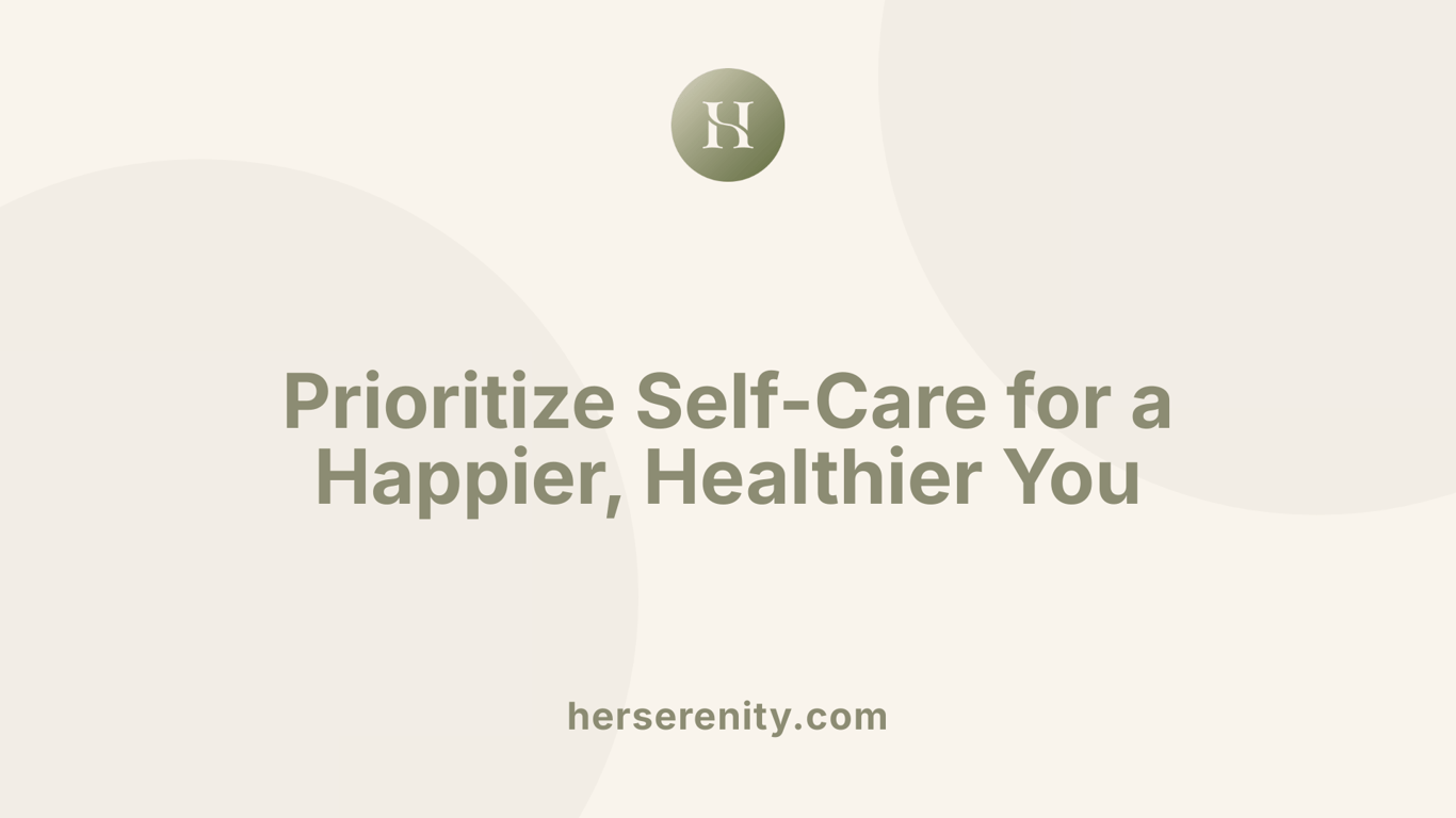 Prioritize Self-Care for a Happier, Healthier You