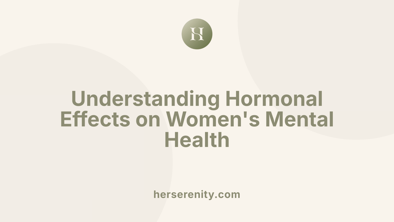 Understanding Hormonal Effects on Women's Mental Health