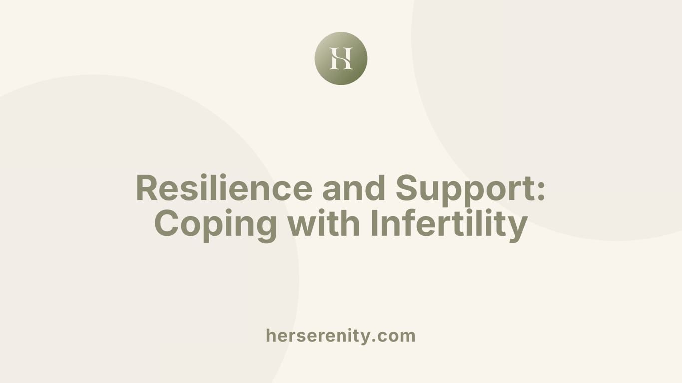 Resilience and Support: Coping with Infertility