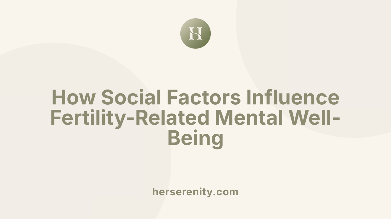 How Social Factors Influence Fertility-Related Mental Well-Being