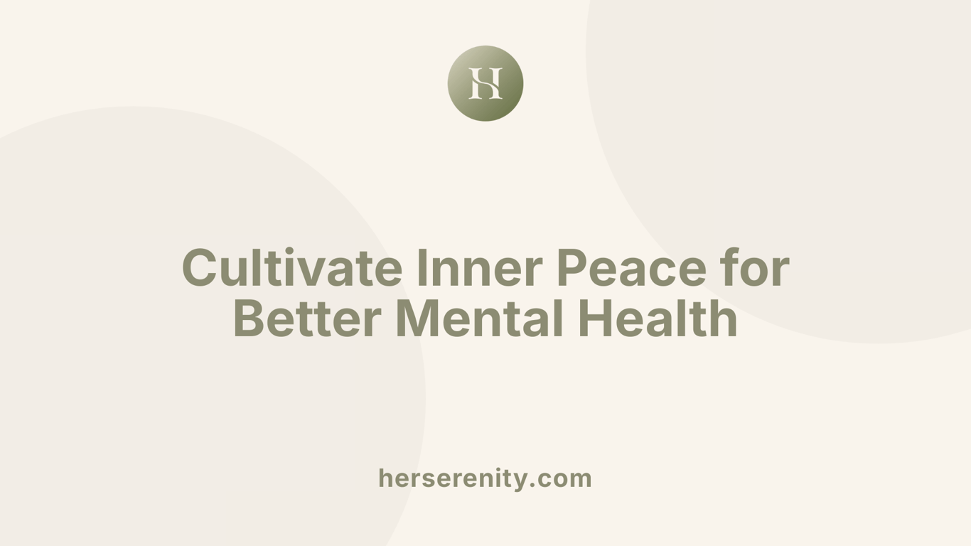 Cultivate Inner Peace for Better Mental Health