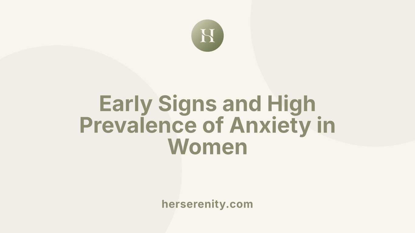 Early Signs and High Prevalence of Anxiety in Women