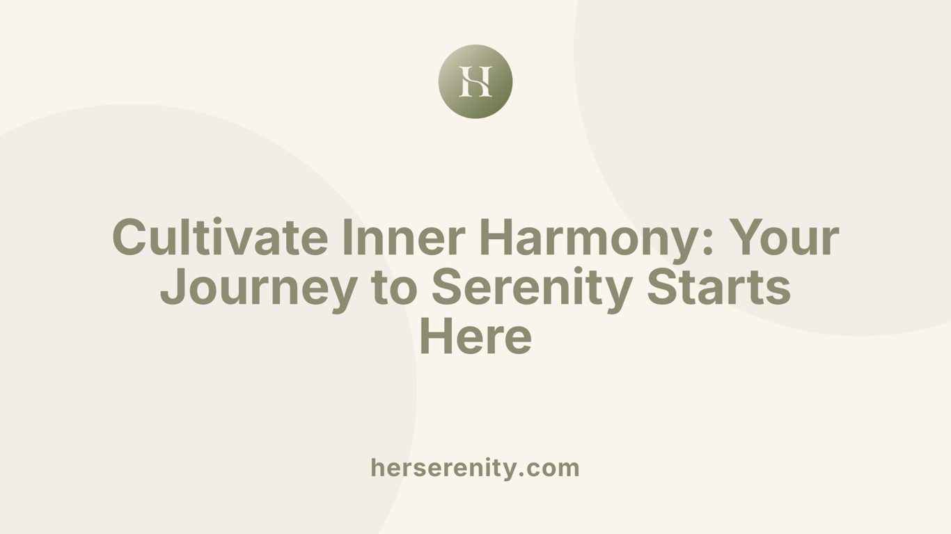 Cultivate Inner Harmony: Your Journey to Serenity Starts Here