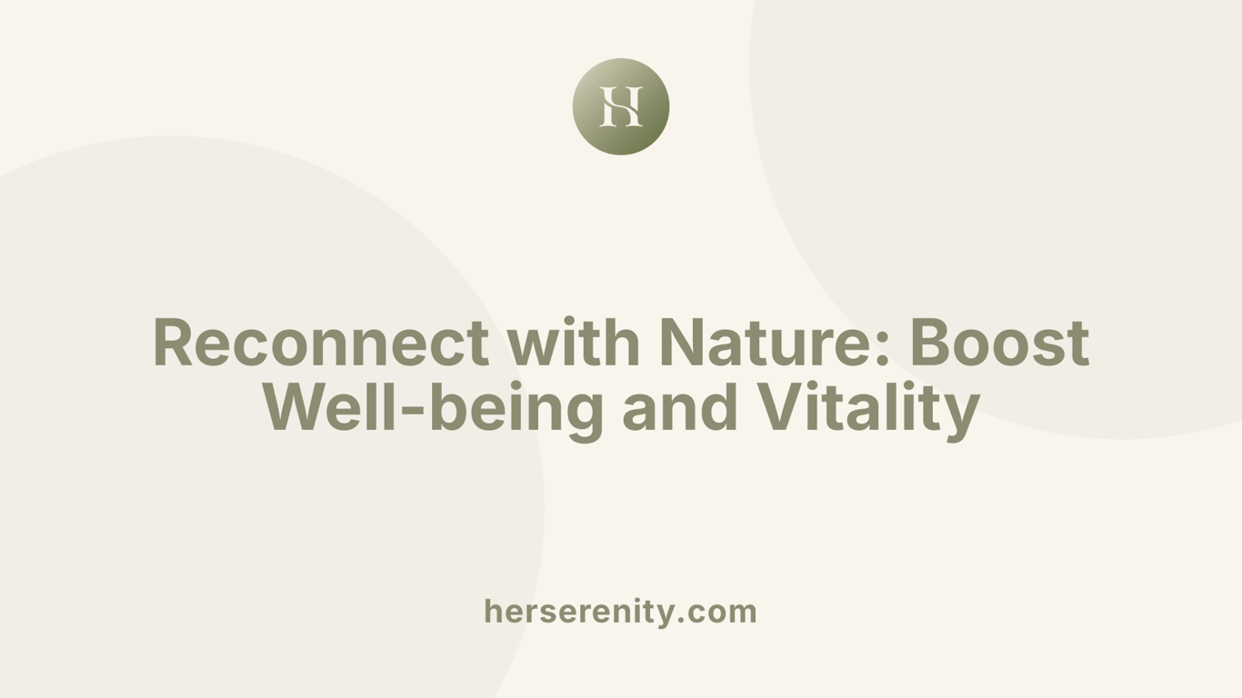 Reconnect with Nature: Boost Well-being and Vitality