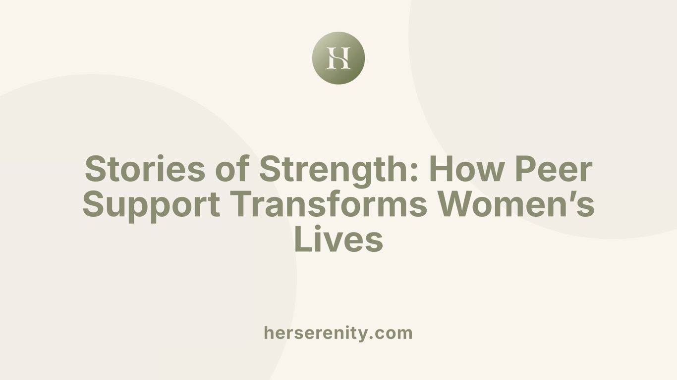 Stories of Strength: How Peer Support Transforms Women’s Lives