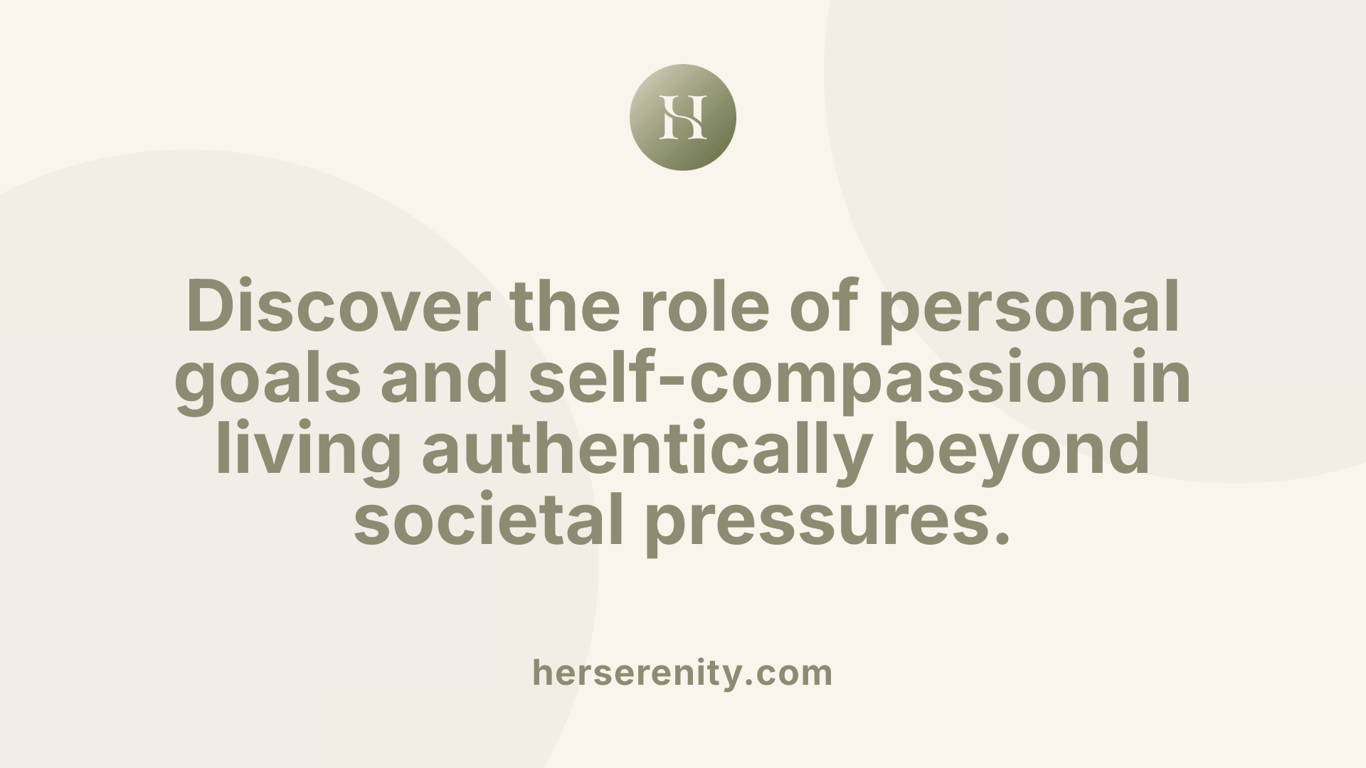 Discover the role of personal goals and self-compassion in living authentically beyond societal pressures.