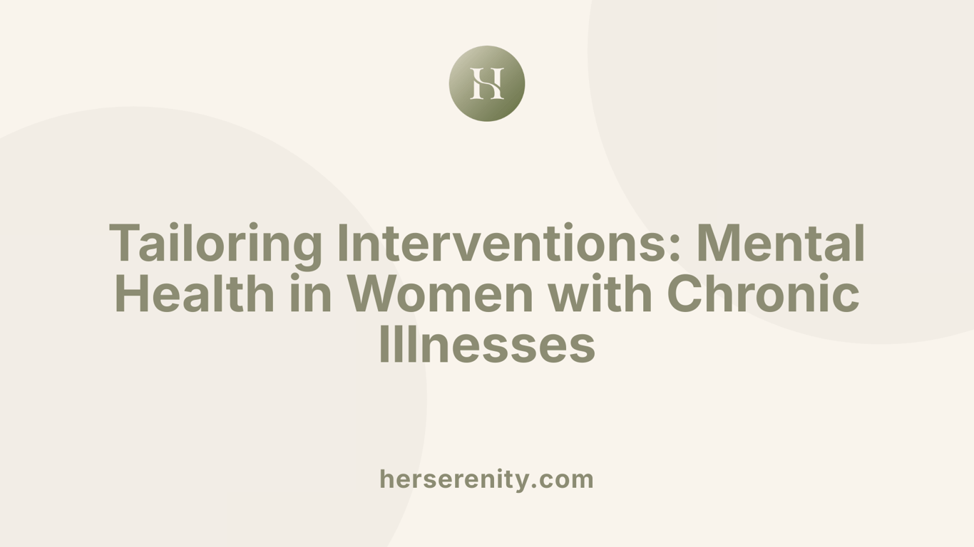 Tailoring Interventions: Mental Health in Women with Chronic Illnesses