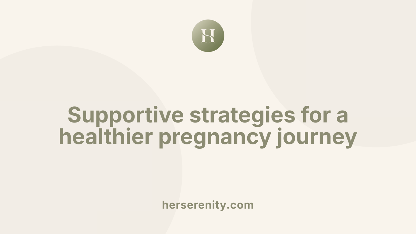 Supportive strategies for a healthier pregnancy journey