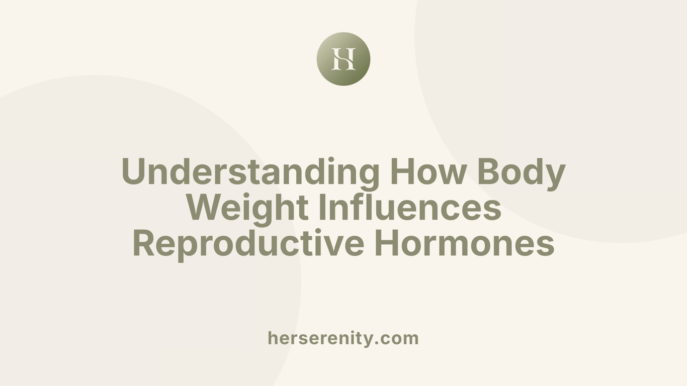 Understanding How Body Weight Influences Reproductive Hormones