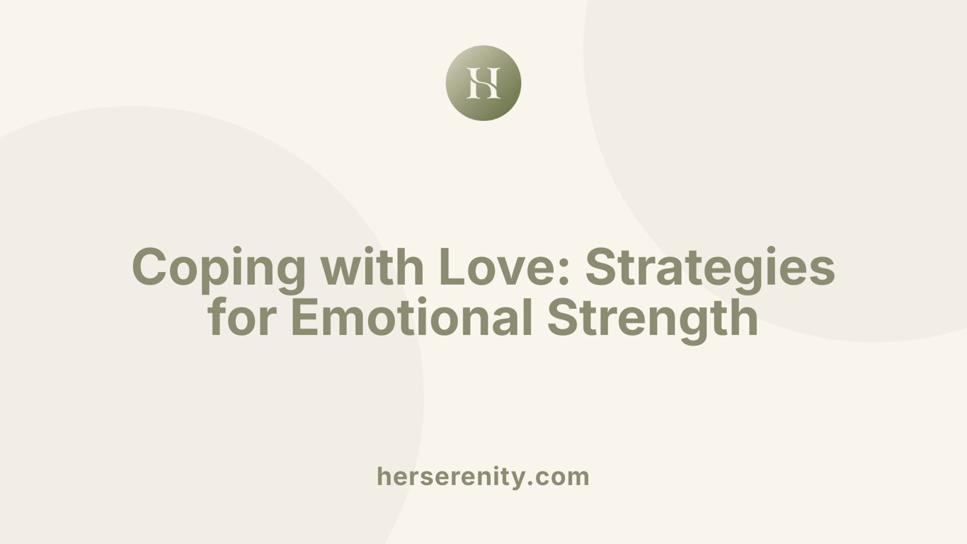 Coping with Love: Strategies for Emotional Strength